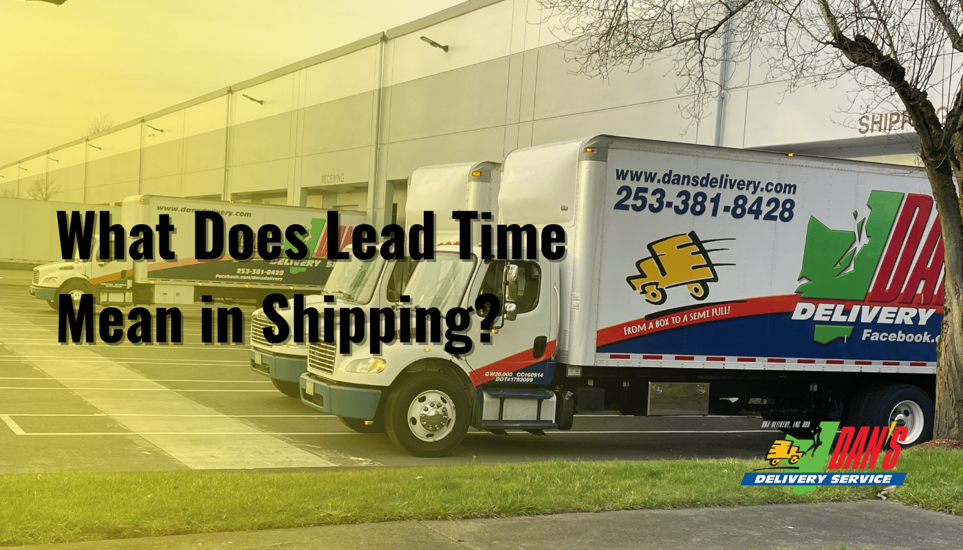 What Does Lead Time Mean in Shipping?